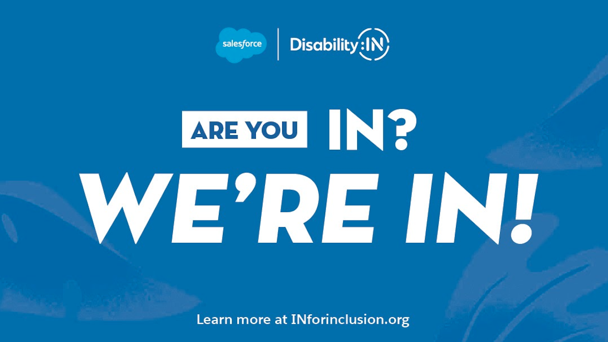 Salesforce and Disability:IN logos; Are You IN? We're IN!