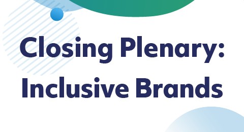 Closing Plenary: Inclusive Brands