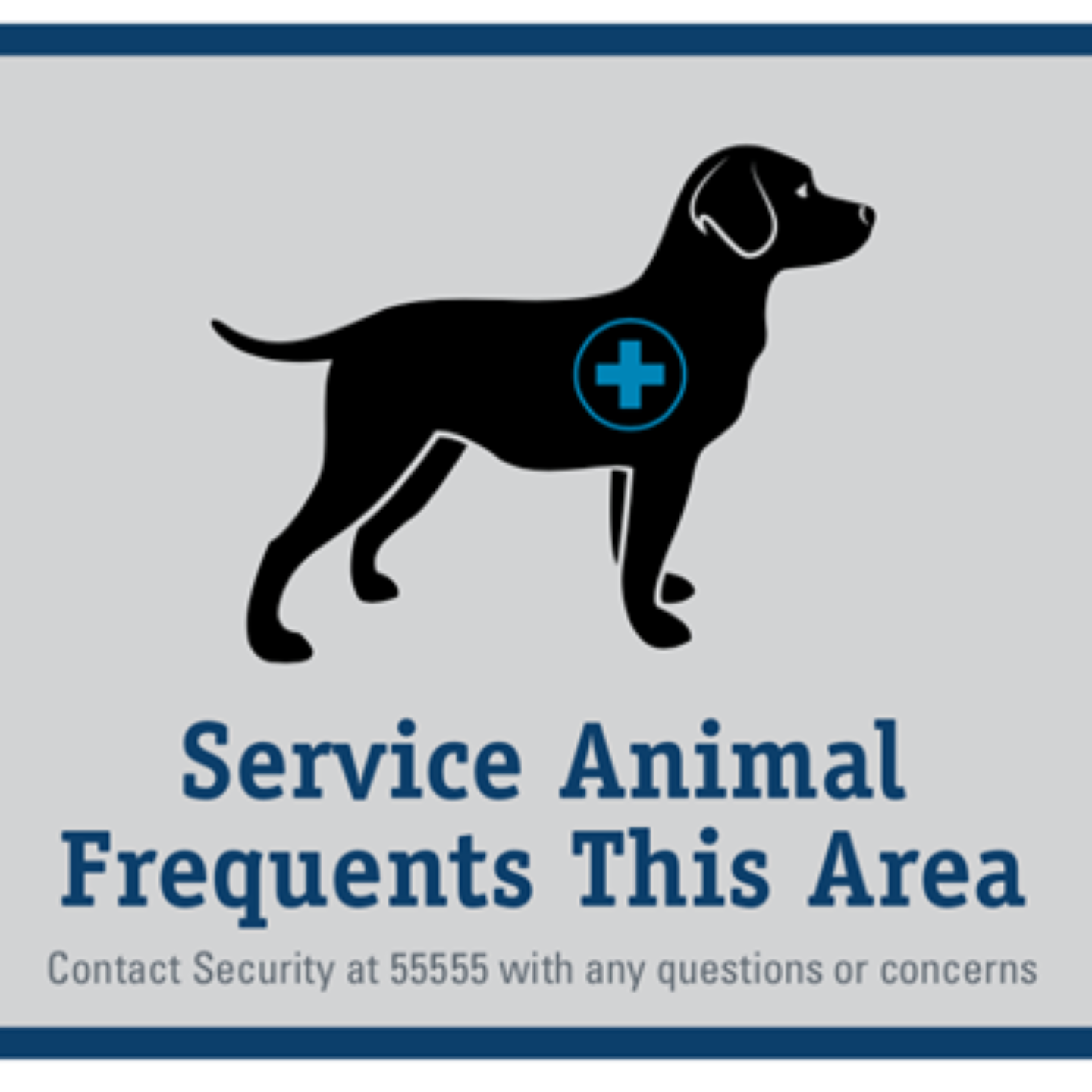 12x8 inch wall sign picturing a service animal and text reading "Service Animal Frequents This Area. Contact Security with any questions or concerns."