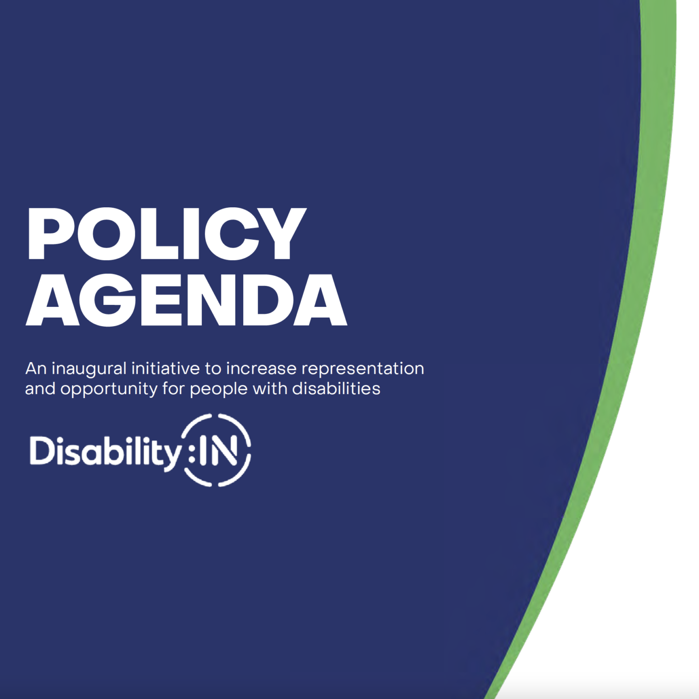 Policy Agenda. An inaugural initiative to increase representation and opportunity for people with disabilities.