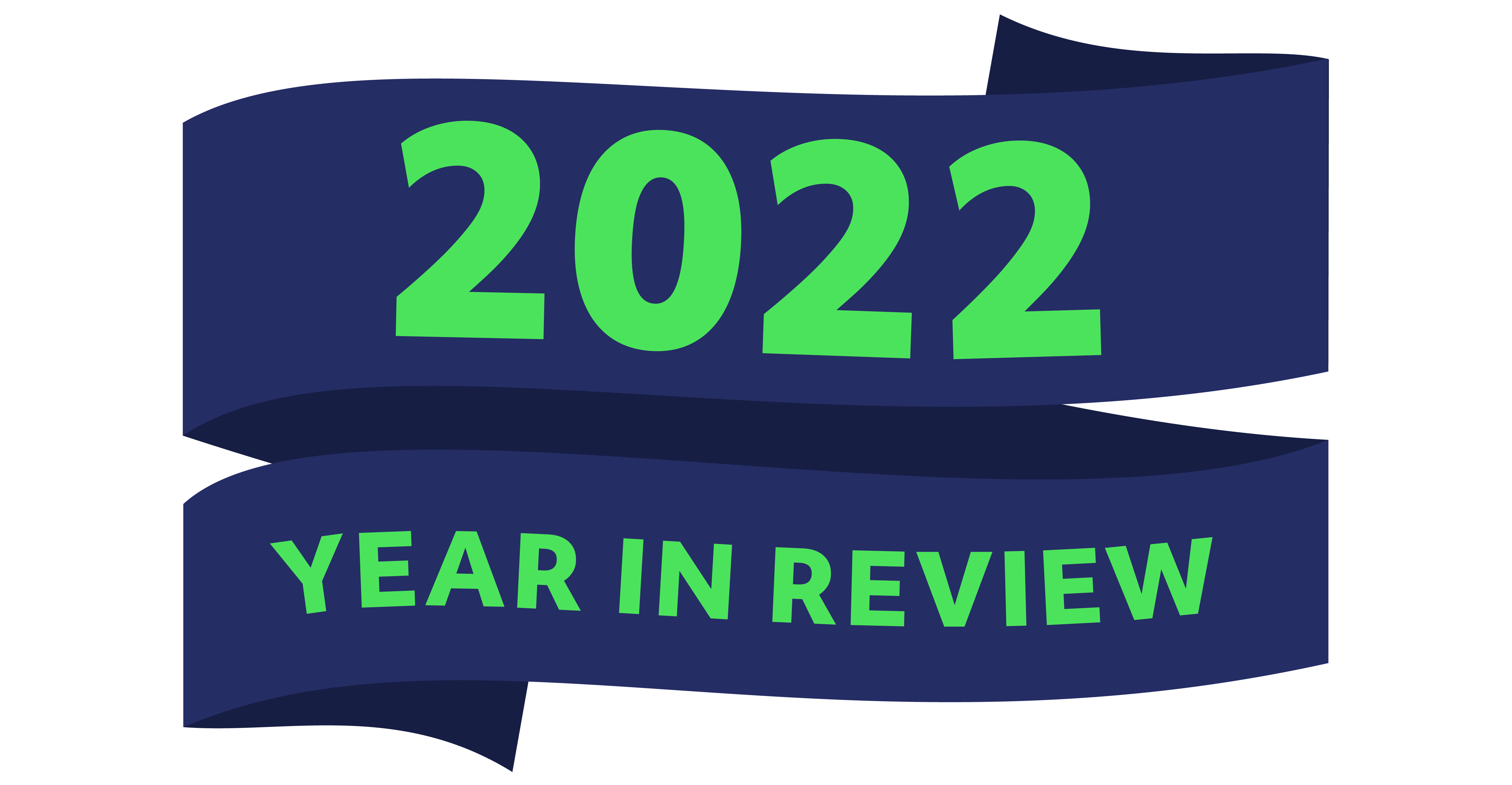 2022 Year in Review in neon green text on a navy ribbon banner.