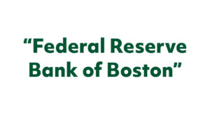 Federal Reserve Bank of Boston