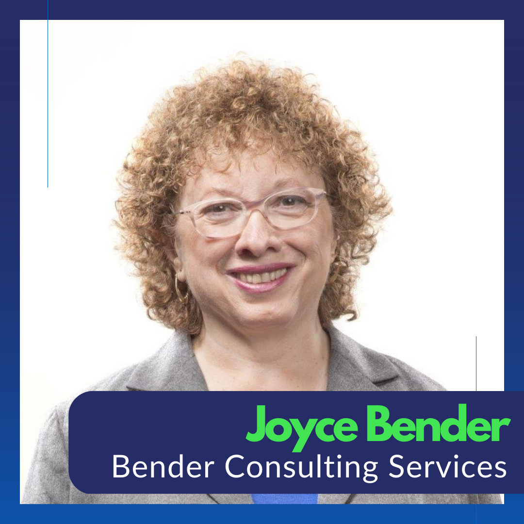 Joyce smiles in front of a white background. Below, text reads: Joyce Bender, Bender Consulting Services.