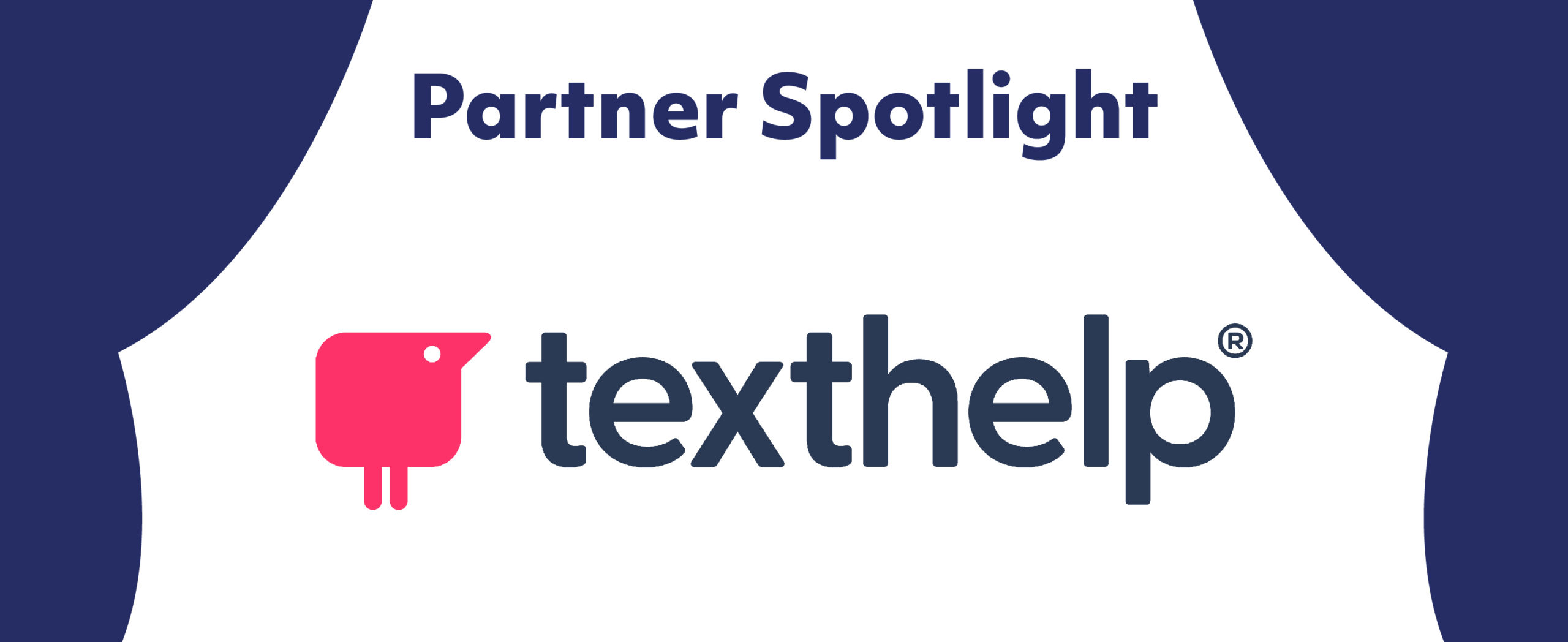 Partner Spotlight: Texthelp