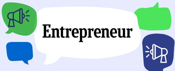 Entrepreneur. Speech bubbles in greens and blues with megaphone icons.