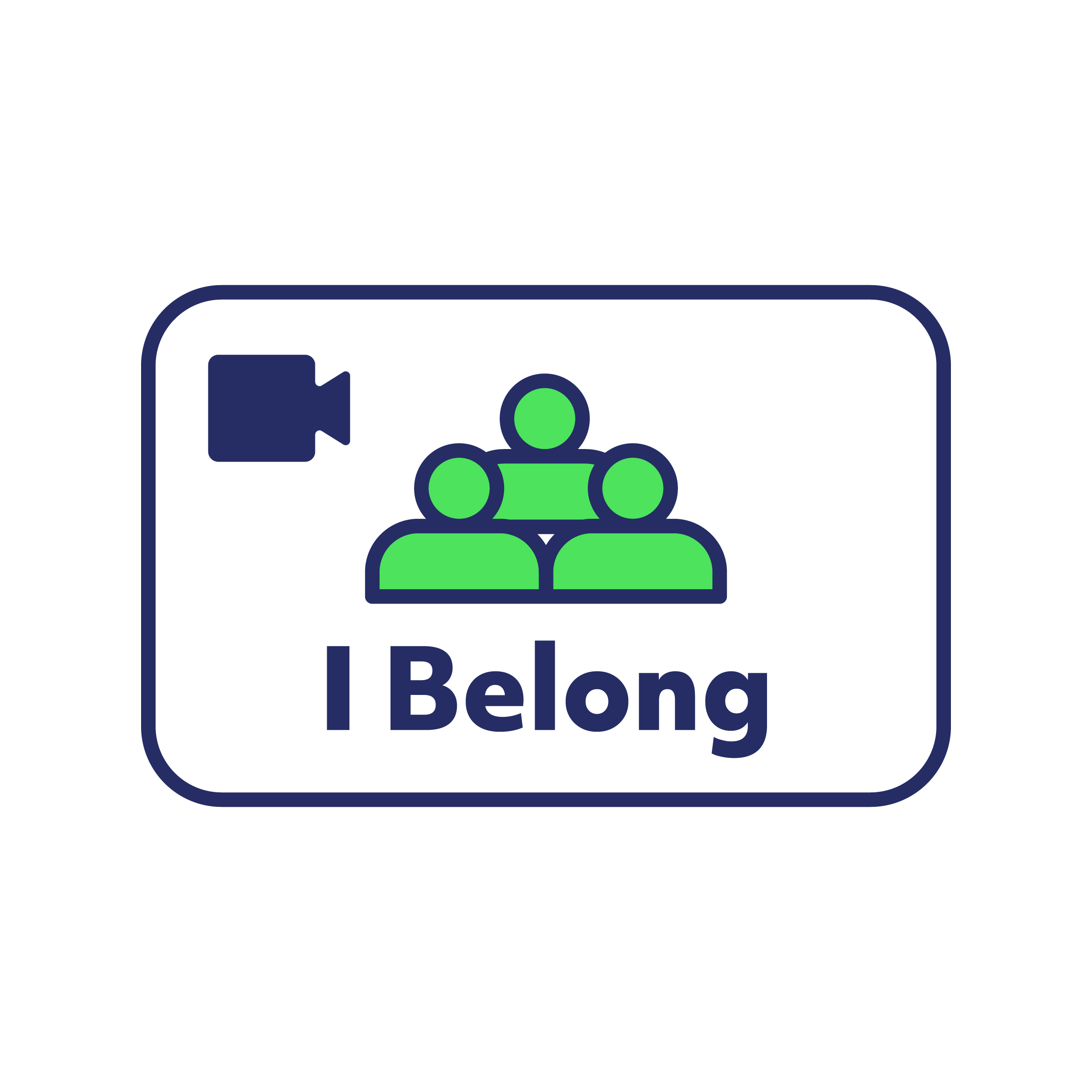 Icons of three silhouettes in a rounded rectangle and video with "I Belong" underneath