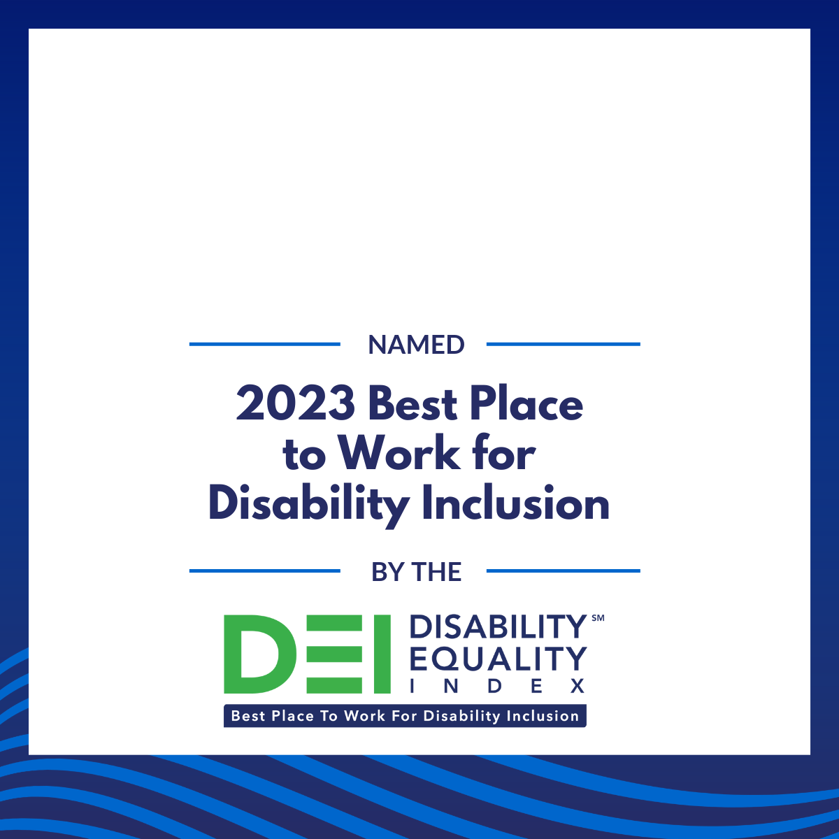 customizable graphic with a blue striped background and text reading: Named 2023 Best Place to Work for Disability Inclusion by the Disability Equality Index