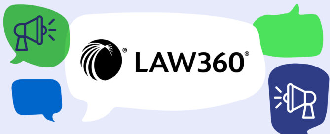 LAW360 logo in speech bubble with various green and blue speech bubbles and media icons.