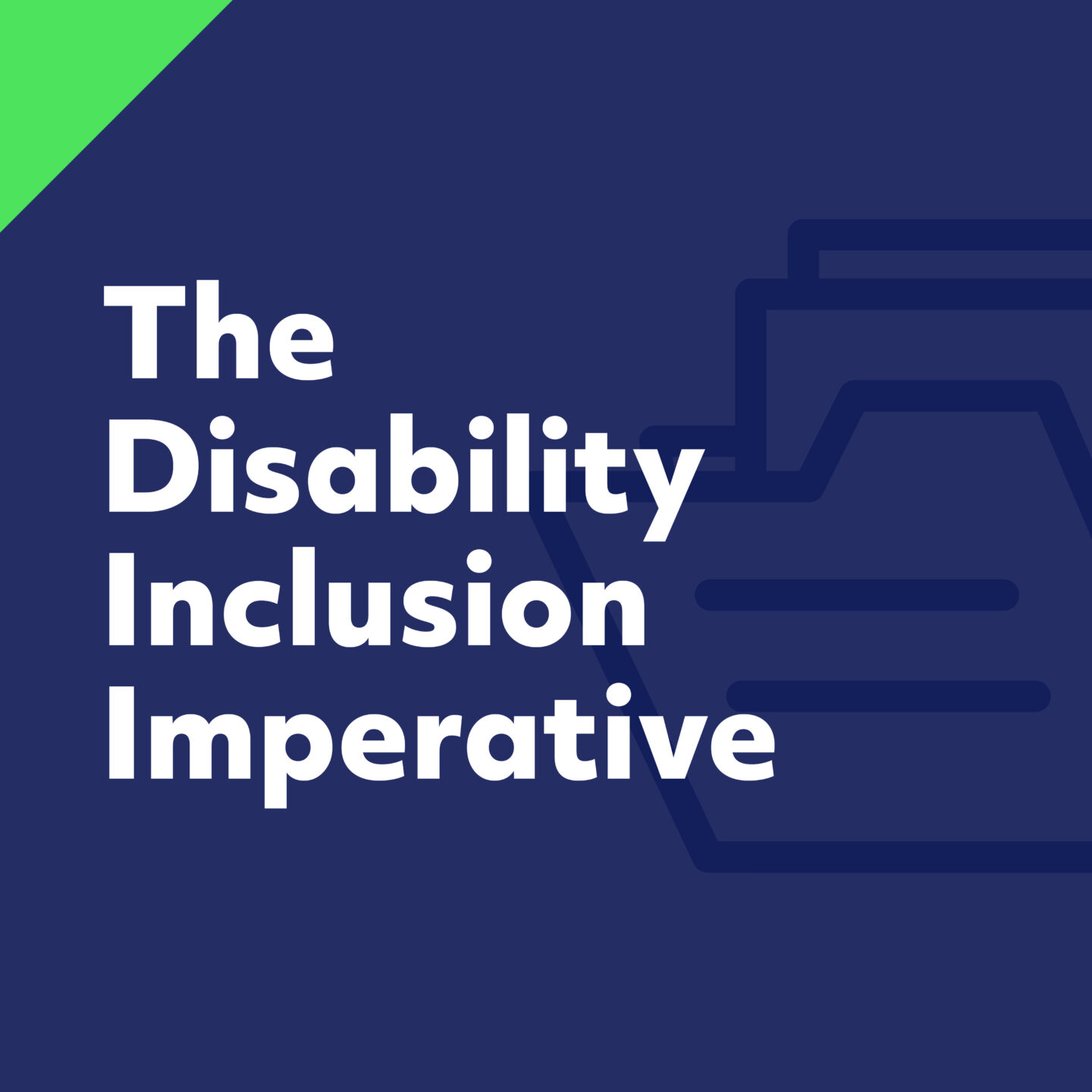 The Disability Inclusion Imperative in white text against navy blue background.