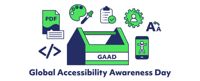 A green and blue toolkit that reads GAAD surrounded by icons that represent various accessibility tools. Below, blue text reads: Global Accessibility Awareness Day. Disability:IN sponsored by Microsoft.