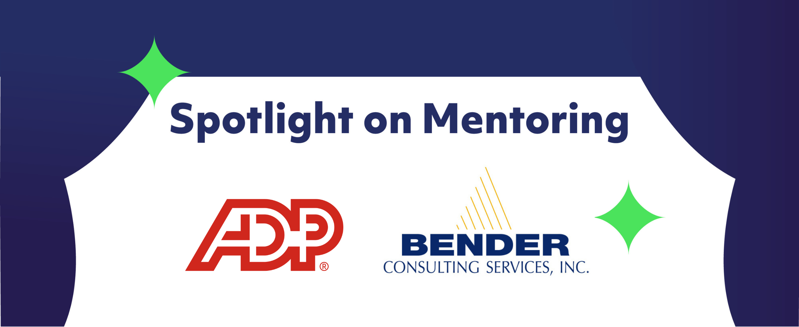 Spotlight on Mentoring with Bender Consulting Services & ADP