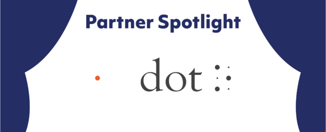 Partner Spotlight Dot