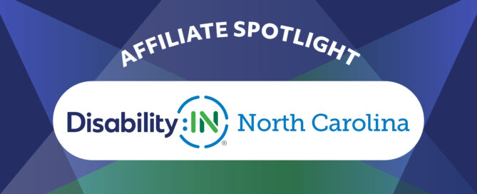 Affiliate Spotlight on Disability:IN North Carolina. Gradient spotlight design in the background.