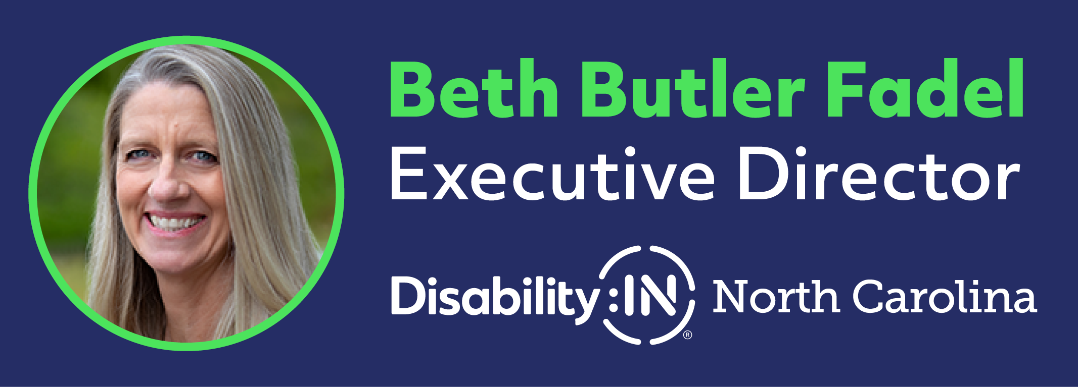 Beth Butler Fadel, Executive Director, Disability:IN North Carolina.