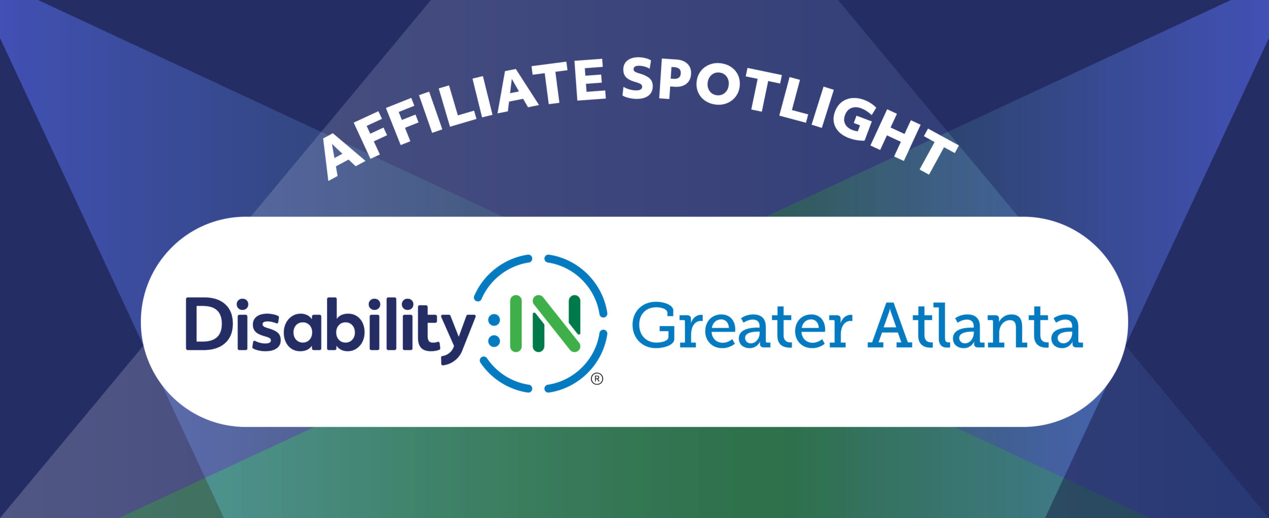 Affiliate Spotlight on Disability:IN Greater Atlanta. Gradient spotlight design in the background.